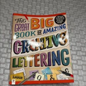 The Great Big Book of Amazing Creative Lettering Hand Lettering Guide & Practice